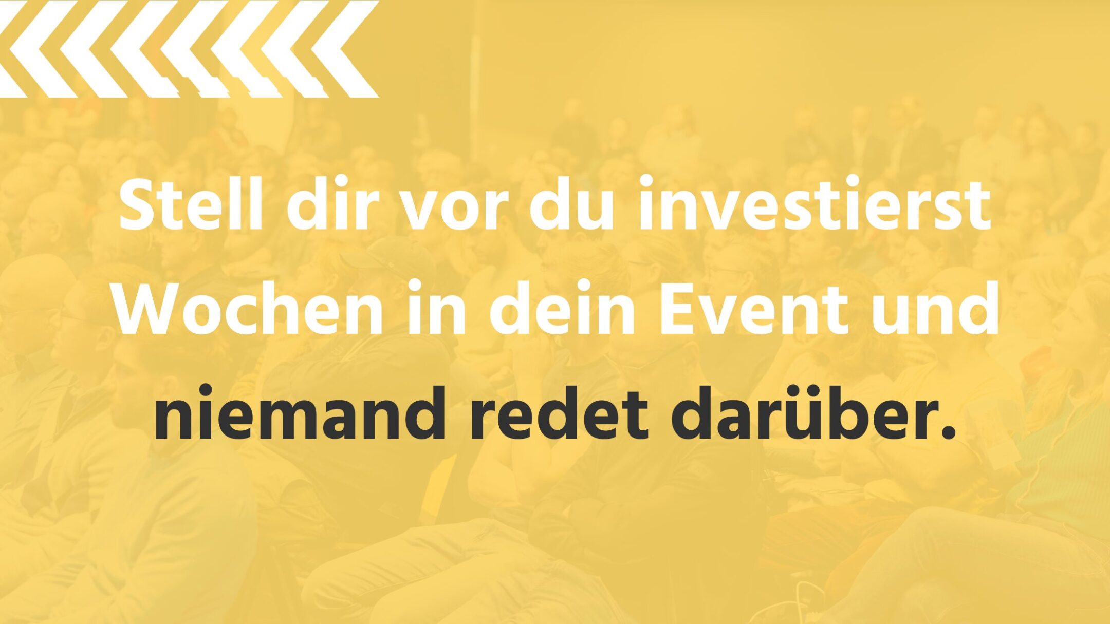 Die 48-Stunden-Falle: Warum die meisten Events digital sang- und klanglos untergehen.