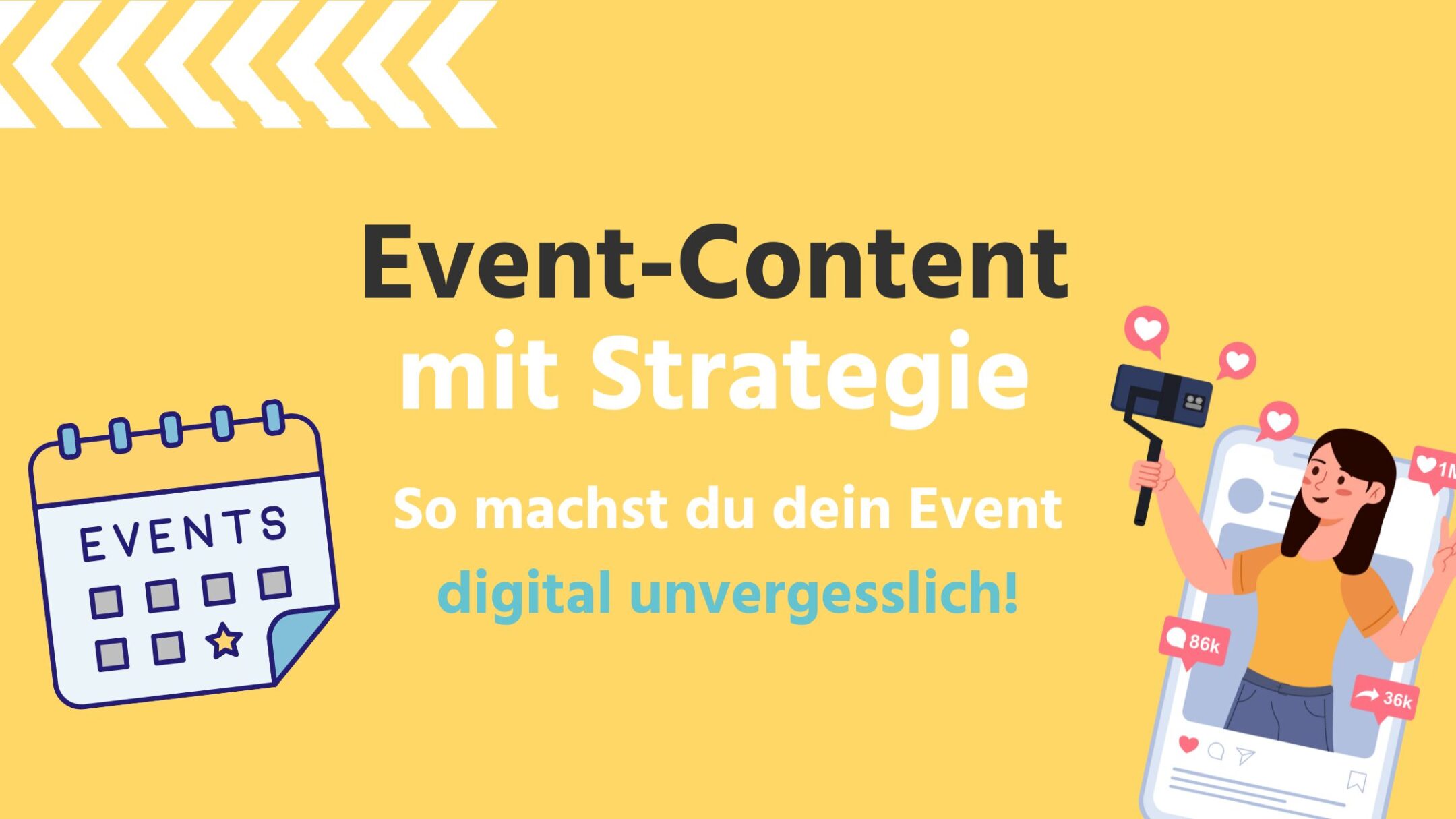 Event-Content mit Strategie: So machst du dein Event digital unvergesslich