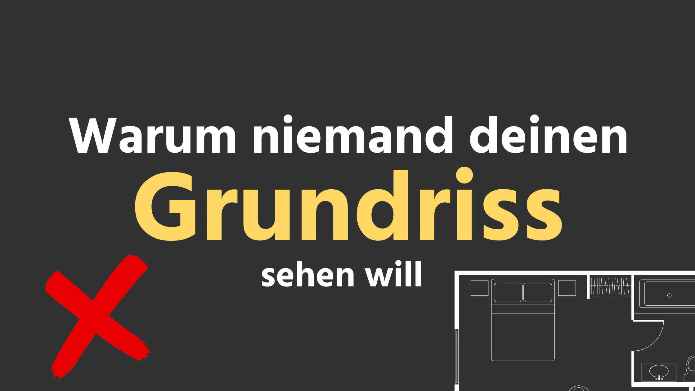 Warum niemand deinen Grundriss sehen will: So verkaufst du Immobilien über Emotionen