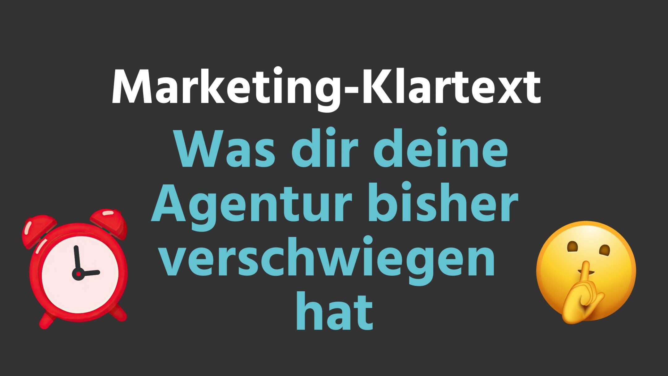 Was dir deine Marketingagentur bisher verschwiegen hat: 3 Wahrheiten für den Erfolg